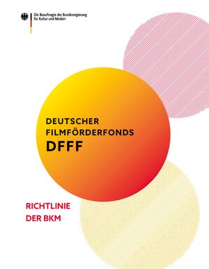 Titelseite Deutscher Filmförderfonds (DFFF) – Richtlinie der BKM